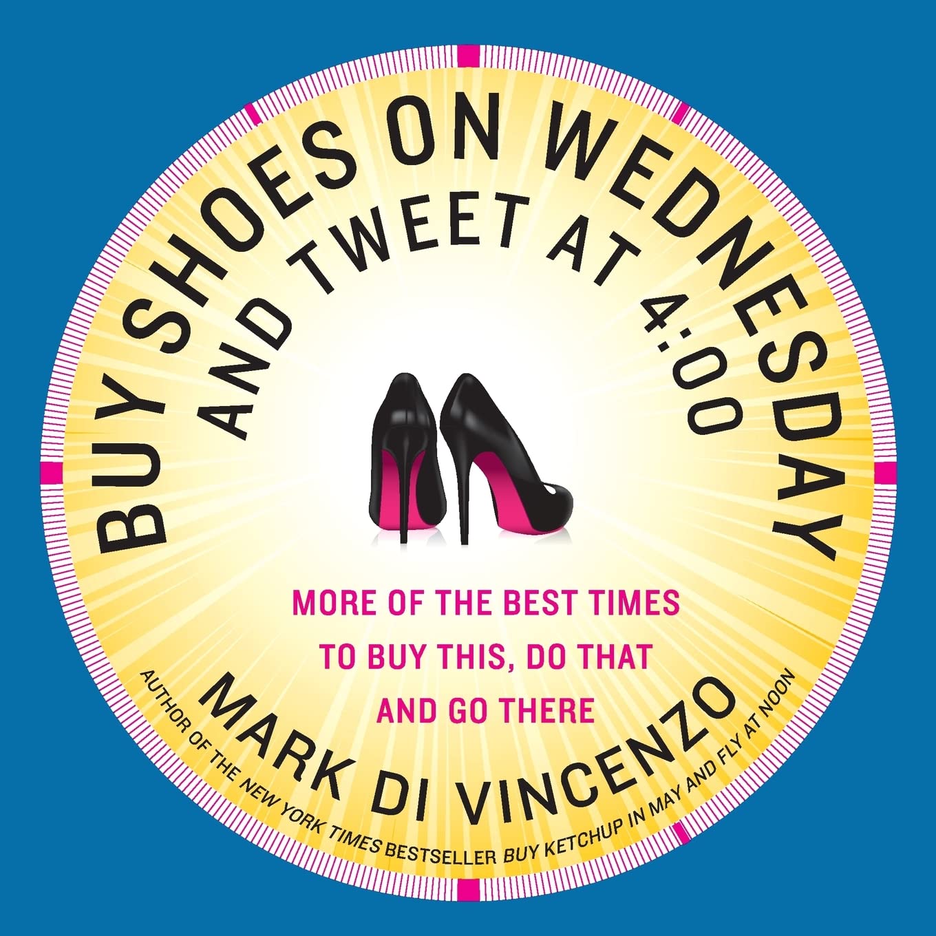 Buy Shoes on Wednesday and Tweet at 4: 00