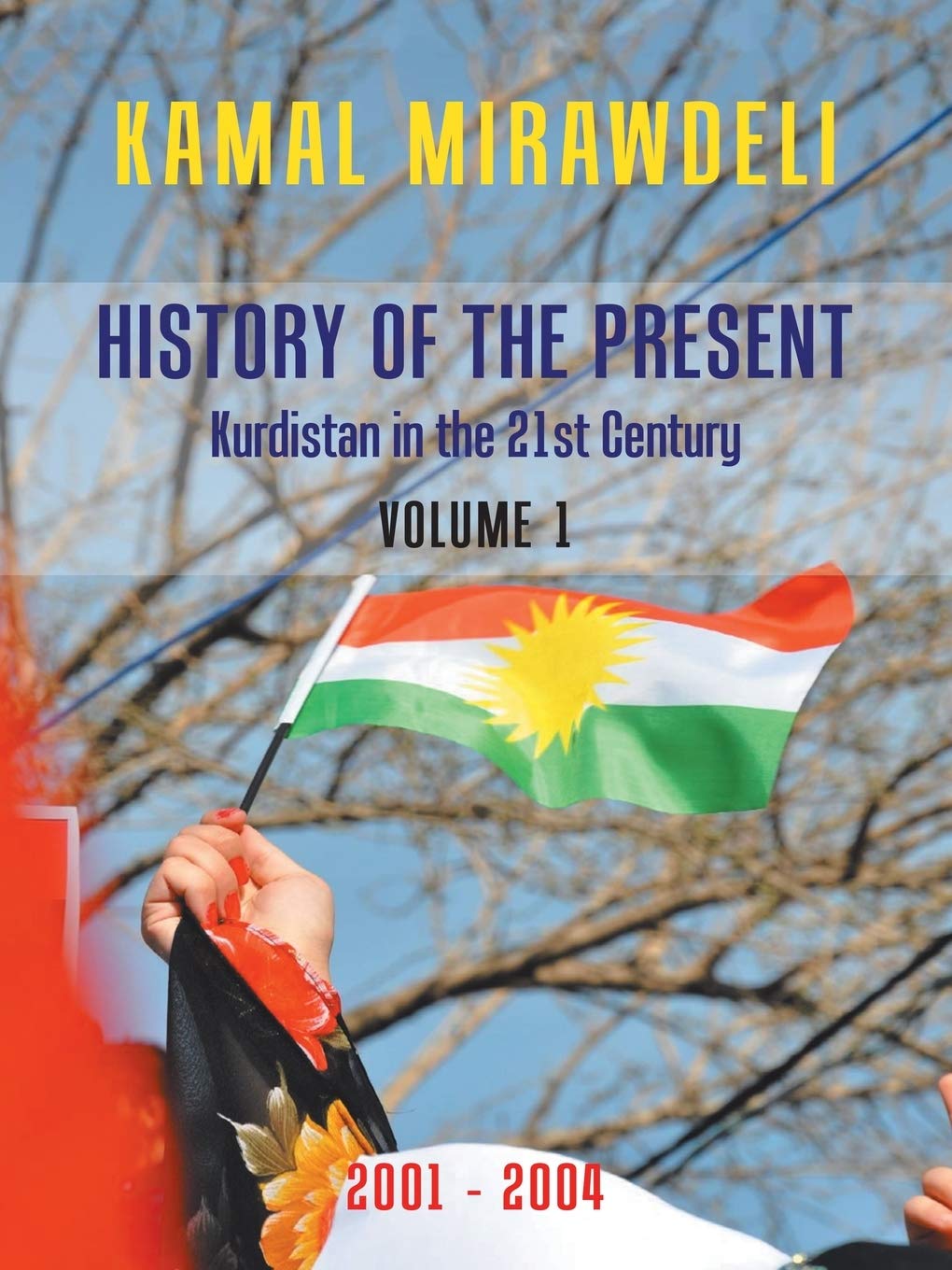 History of the Present: Kurdistan in the 21st Century