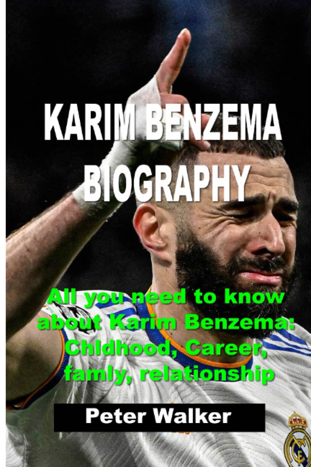 Buy Karim Benzema Biography: All you need to know about Karim Benzema