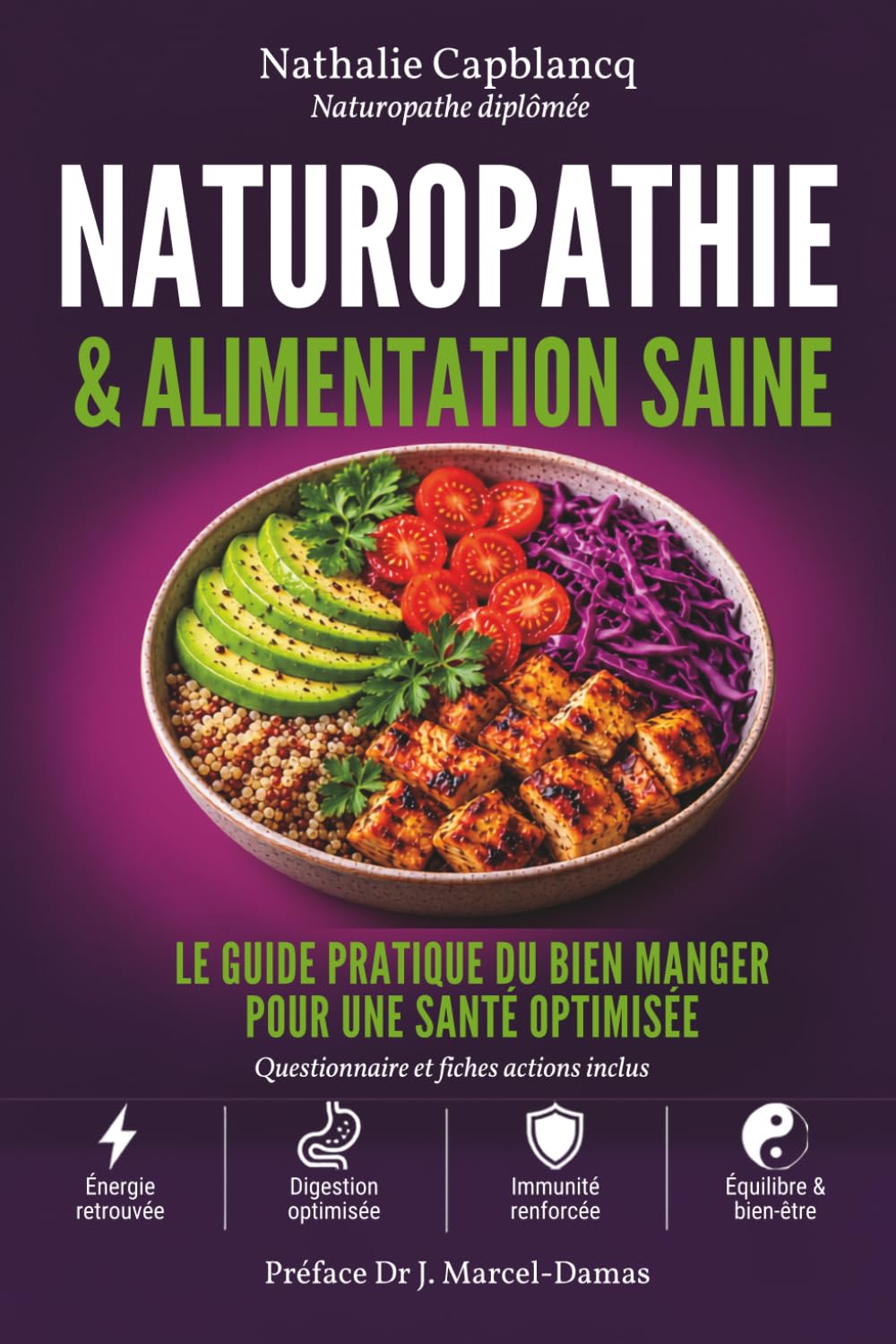 Naturopathie et Alimentation saine: Le guide pratique du bien manger pour une santé optimisée