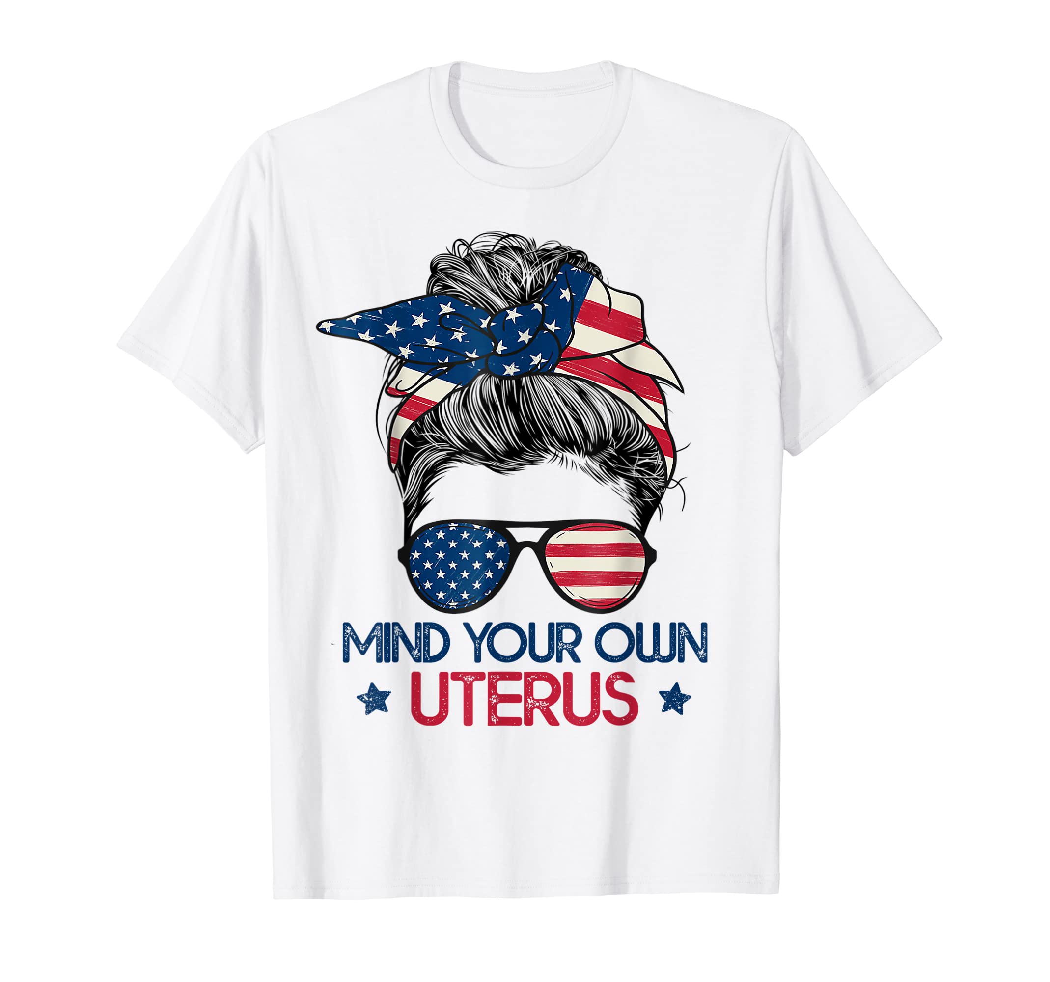 Mind Your Own Uterus Pro Choice Feminist ShirtMind Your Own Uterus Pro Choice Feminist Women's Rights Tee T-Shirt