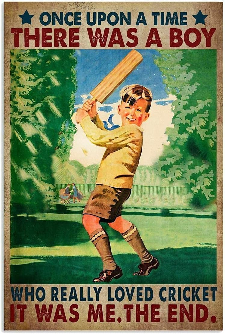 Lobes Boys Colour-654 Once Upon A Time There Was A Who Really Loved Cricket Portrait Poster Metal Sign 6"X8"