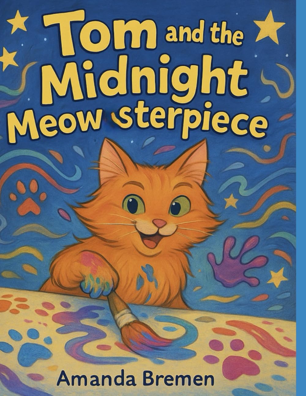 Tom and the Midnight Meowsterpiece (Tom’s Tales — Stories of Feral Cats, Friendship, and Finding Home)