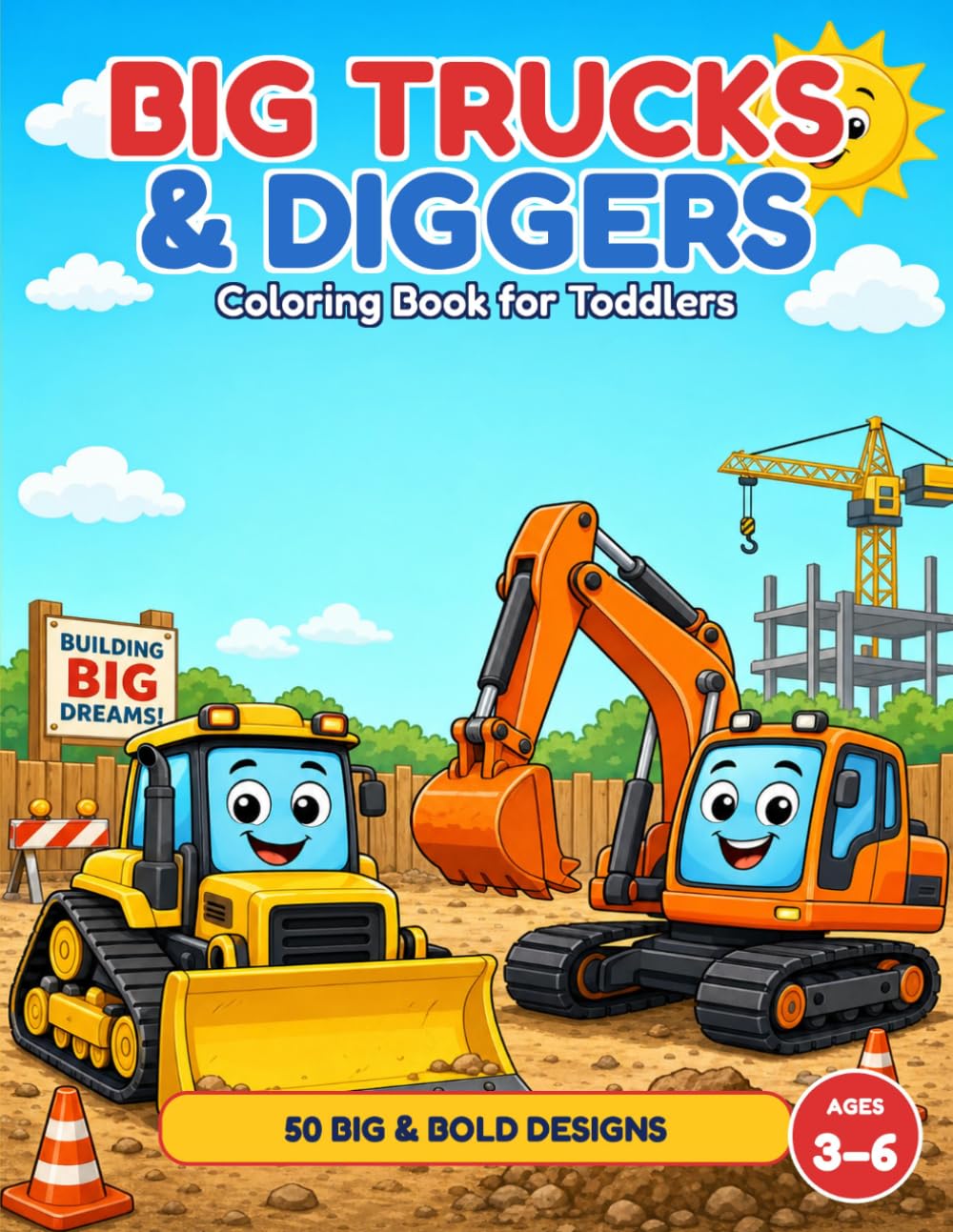 Big Trucks & Diggers Coloring Book for Toddlers: 50 Big & Bold Construction Trucks, Diggers & Vehicles — Extra-Thick Lines for Tiny Hands (Ages 3–6)