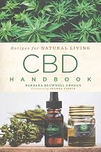 CBD Handbook: Recipes for Natural Living (Volume 4)