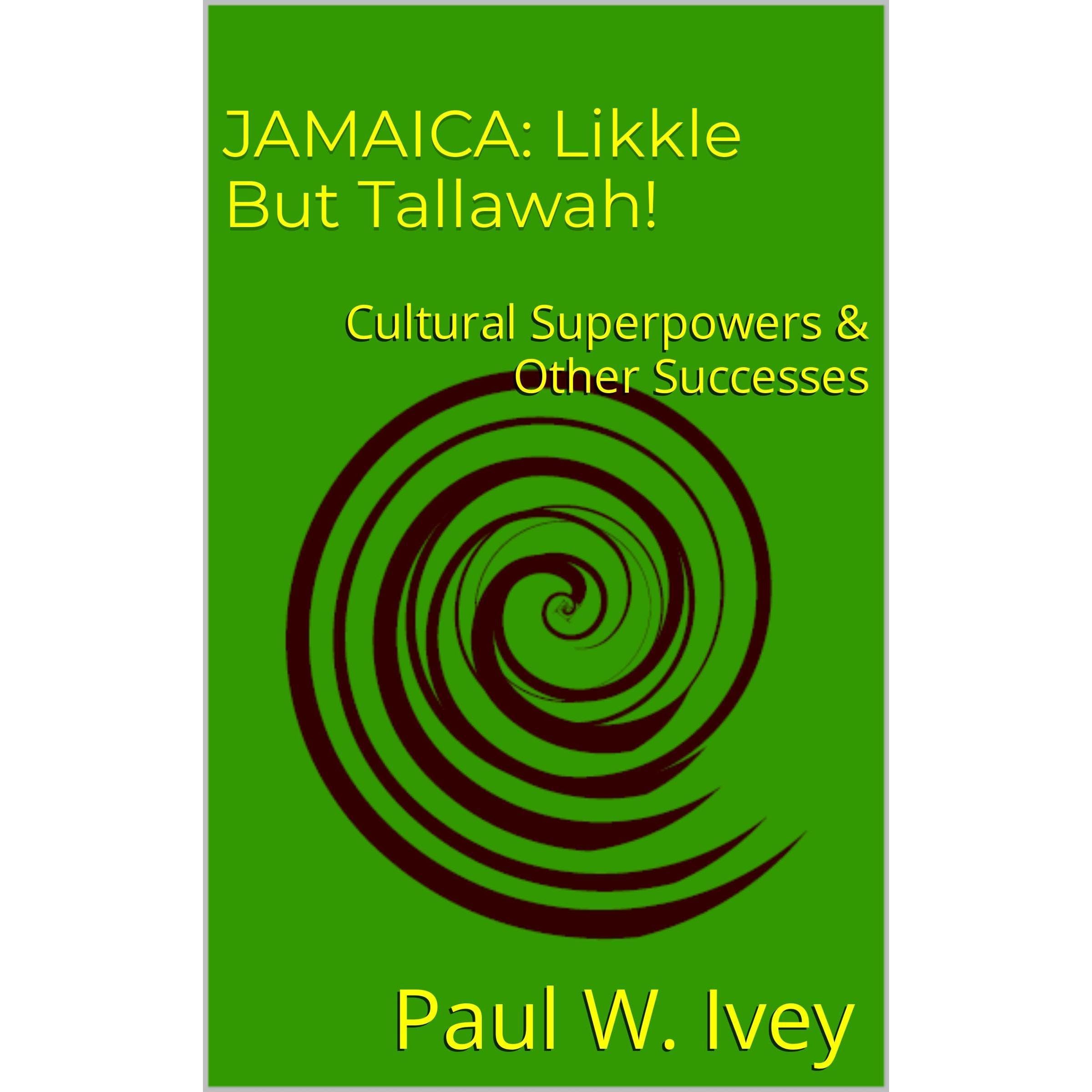 JAMAICA: Likkle But Tallawah!