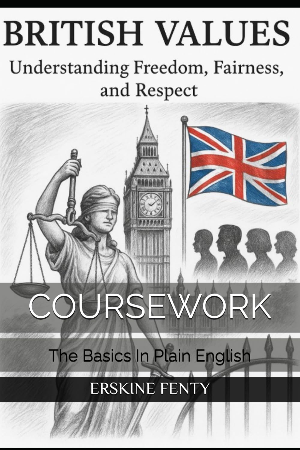 BRITISH VALUES: Understanding Freedom, Fairness, and Respect.