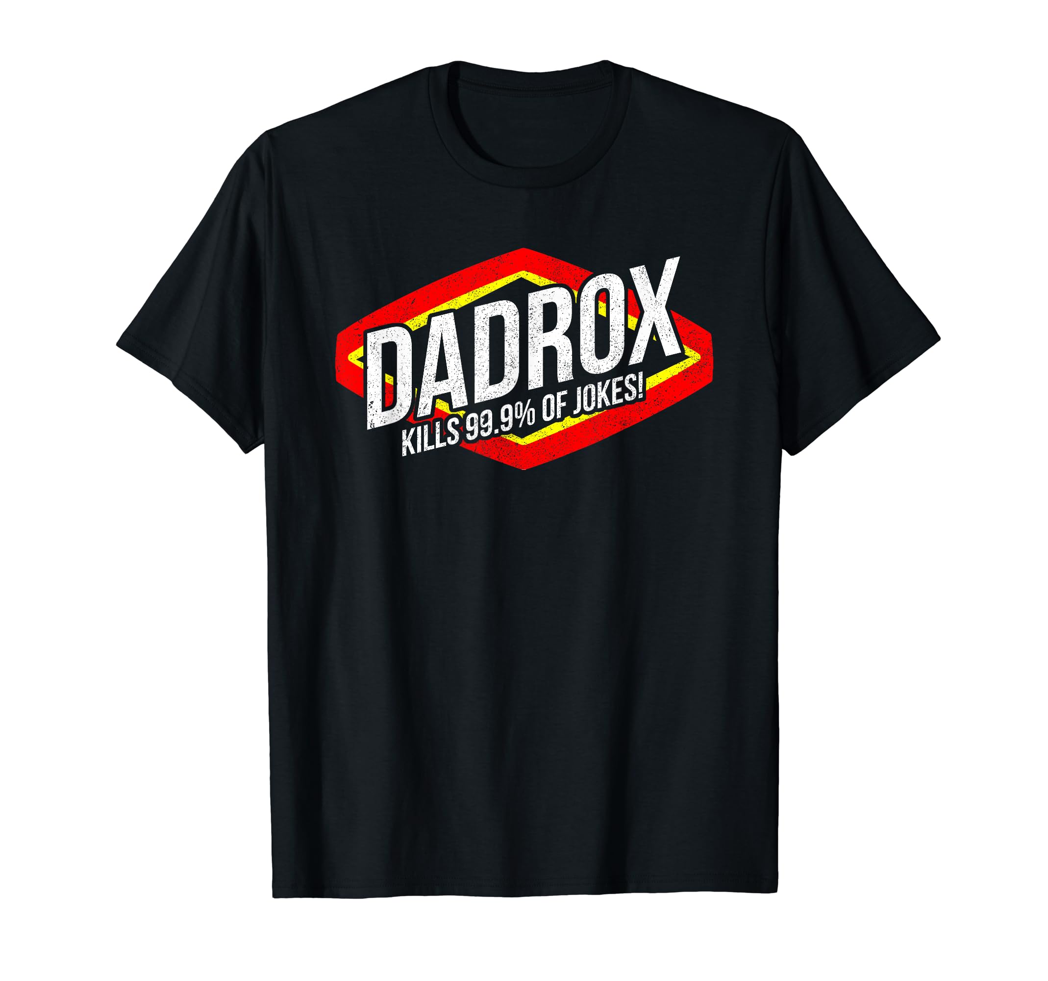 Funny Dadrox Humorous Saying - DressedForDutyDadrox Kills 99.9 Percent Of Jokes Funny T-Shirt