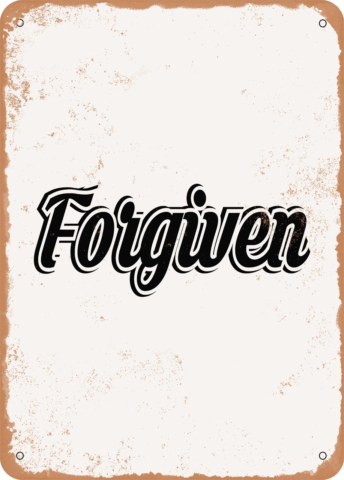 Metal Sign - Forgiven - 3 - Vintage Rusty Look home decor