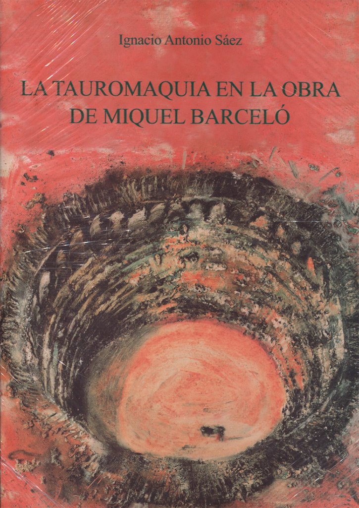 LA TAUROMAQUIA EN LA OBRA DE MIQUEL BARCELÓ: 7