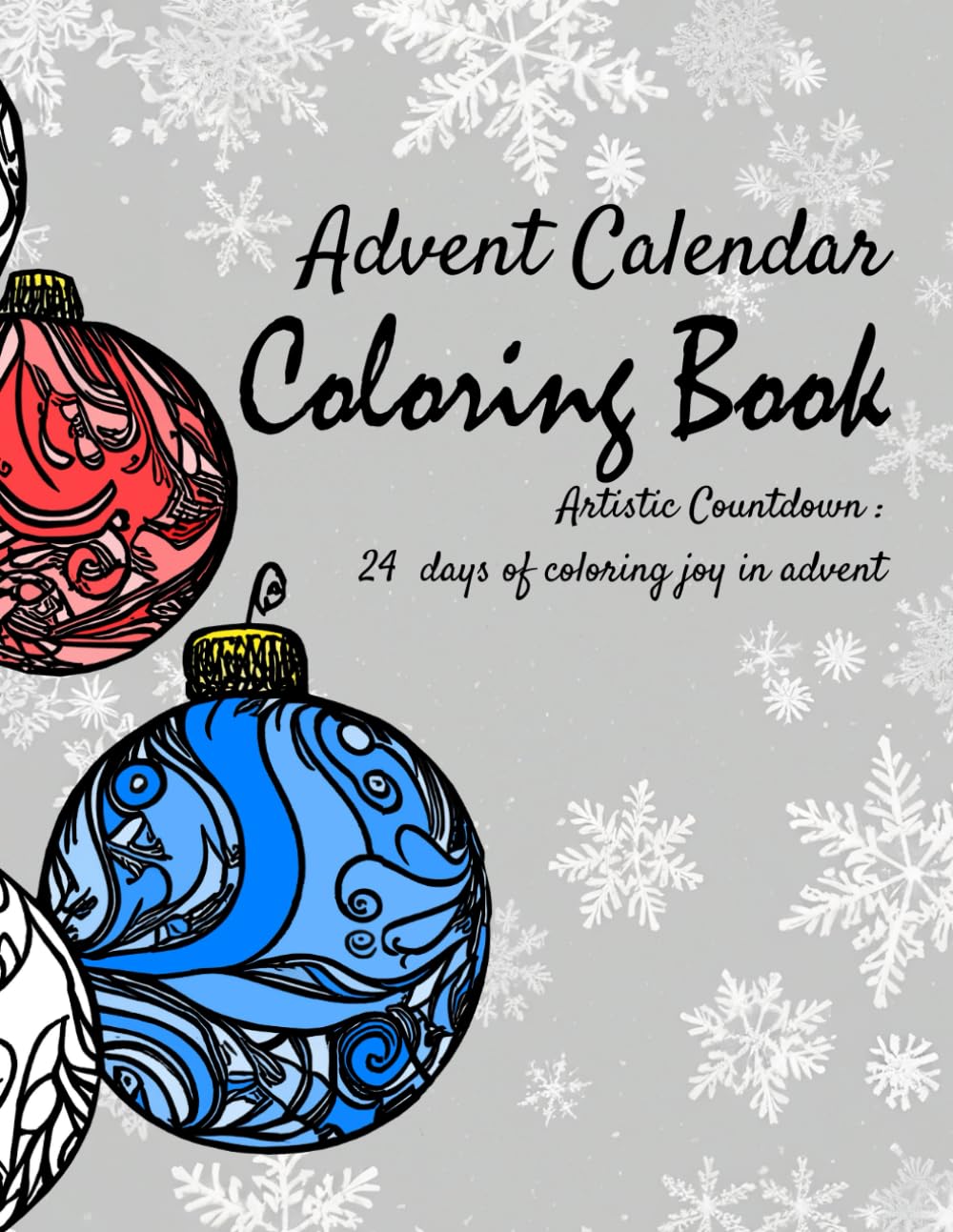 Advent Calendar Coloring Book: Artistic Countdown: 24 days of coloring joy in advent
