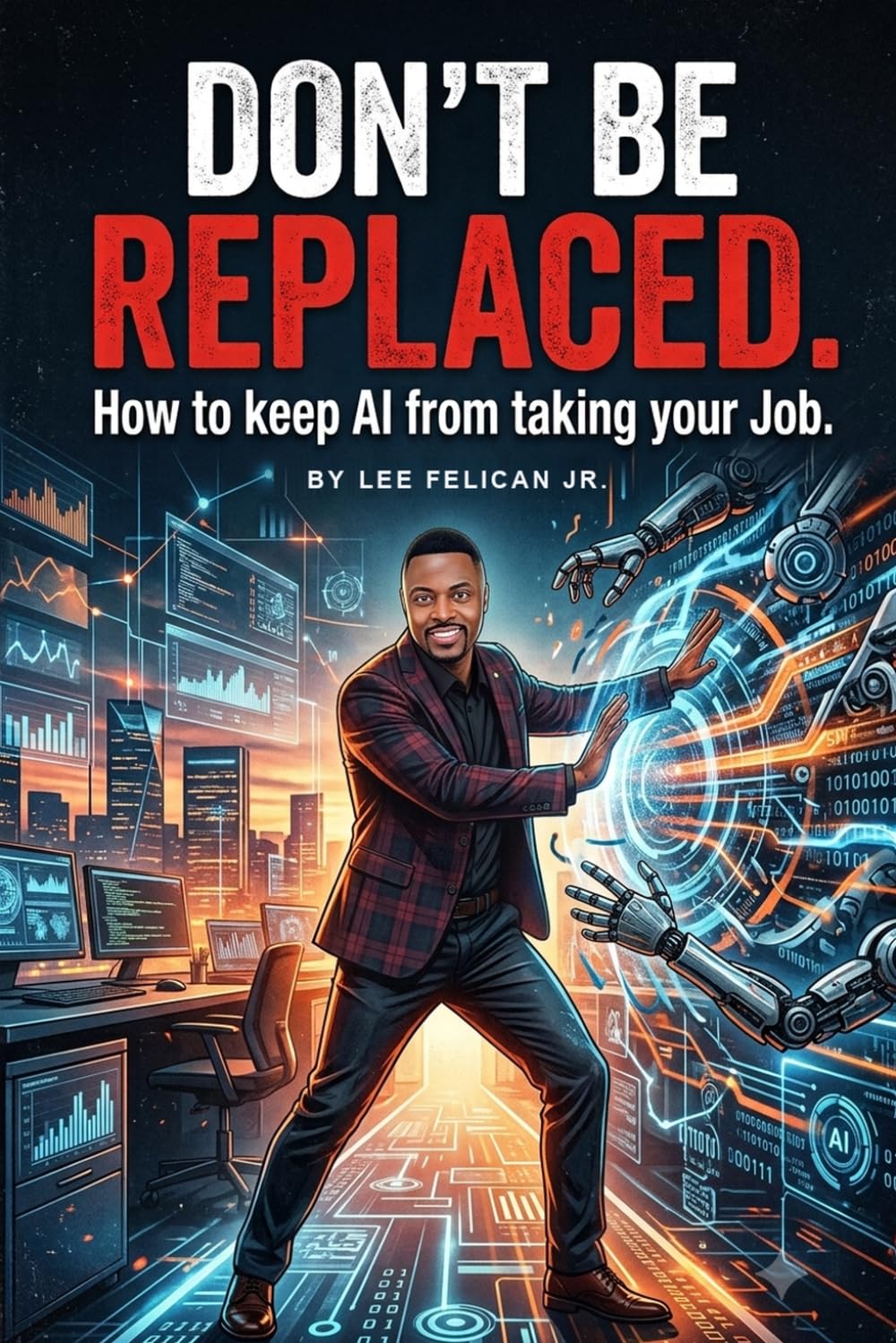 Don't Be Replaced: How Not to Lose Your Job to AI