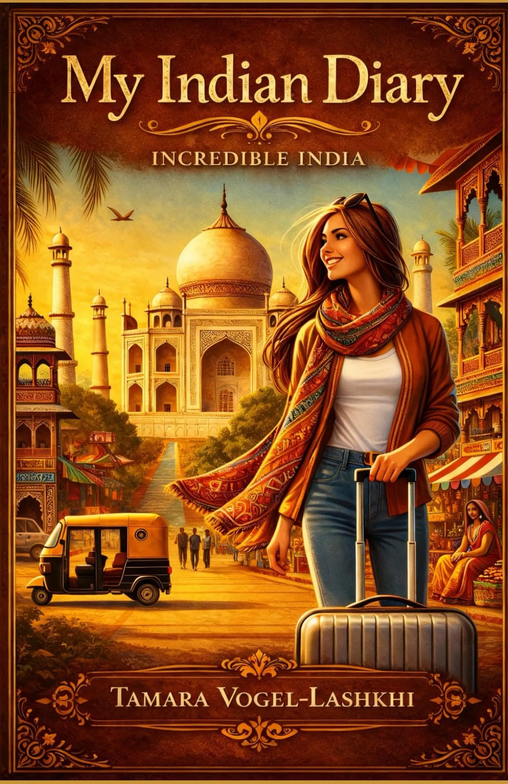 My Indian Diary: Incredible India