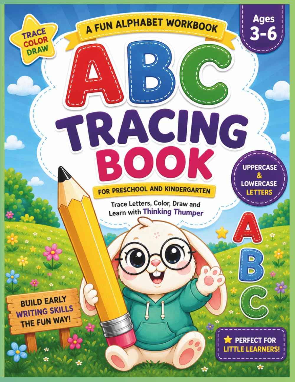 ABC Tracing Book for Preschool and Kindergarten: Learn Uppercase & Lowercase Letters, Color Pictures, Draw Objects and Build Early Writing Skills (Thinking Thumper ABC Adventures)