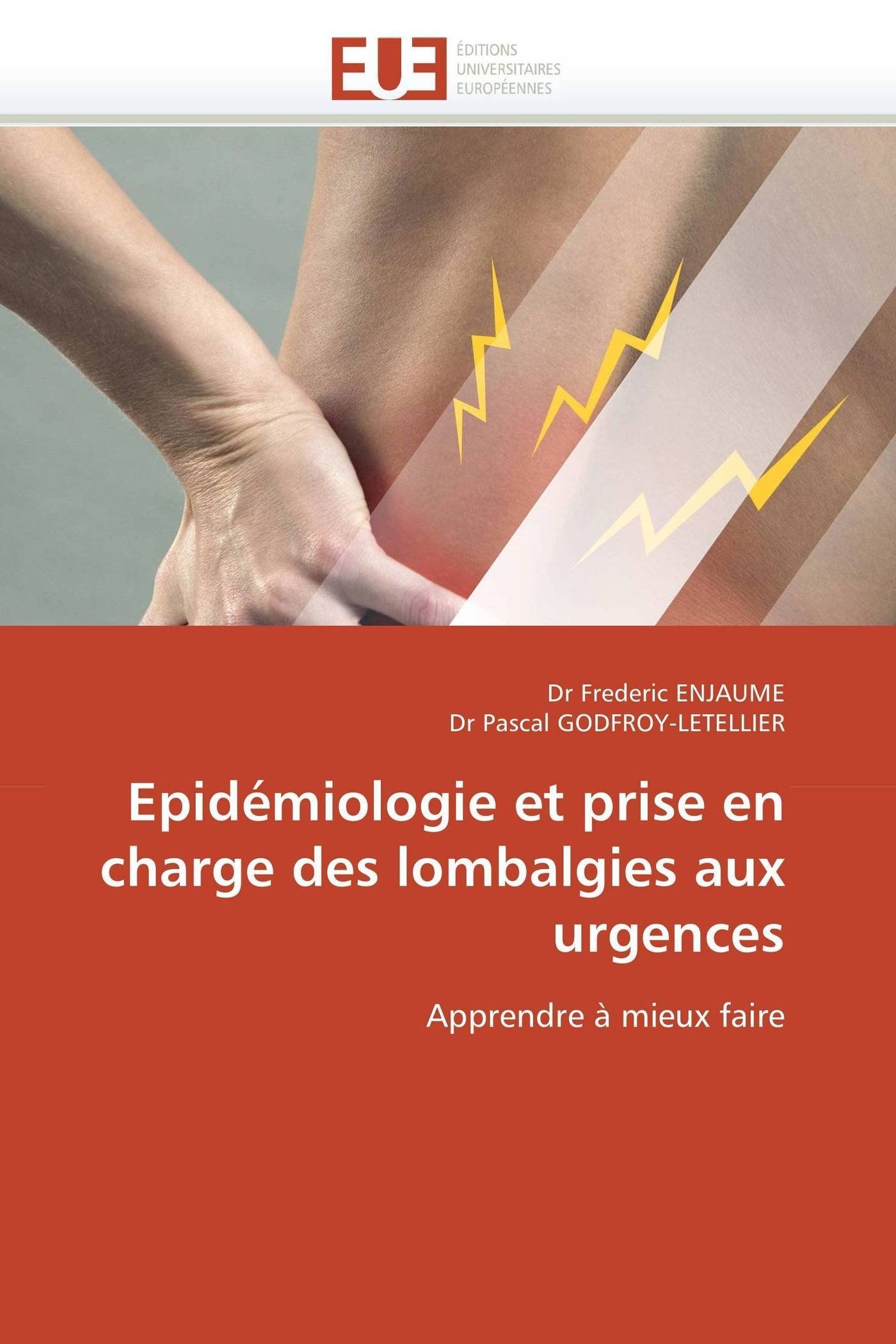 Epidémiologie et prise en charge des lombalgies aux urgences: Apprendre à mieux faire (Omn.Univ.Europ.)