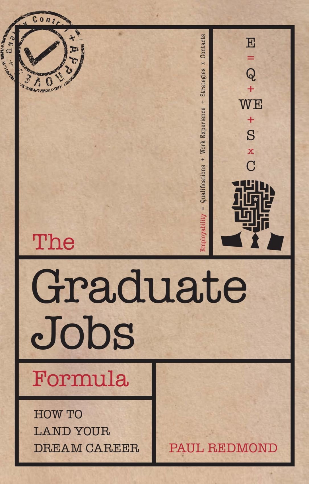 The Graduate Jobs Formula: How to Land Your Dream Career: Improve Your Employability and Land Your Dream Career