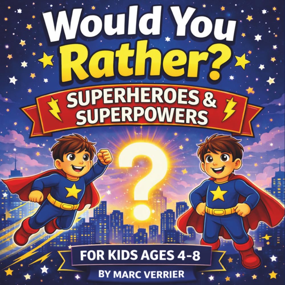 Would You Rather?: Superheroes & Superpowers