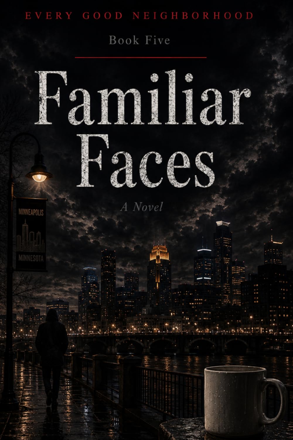 Familiar Faces: Every Good Neighborhood — Book 5
