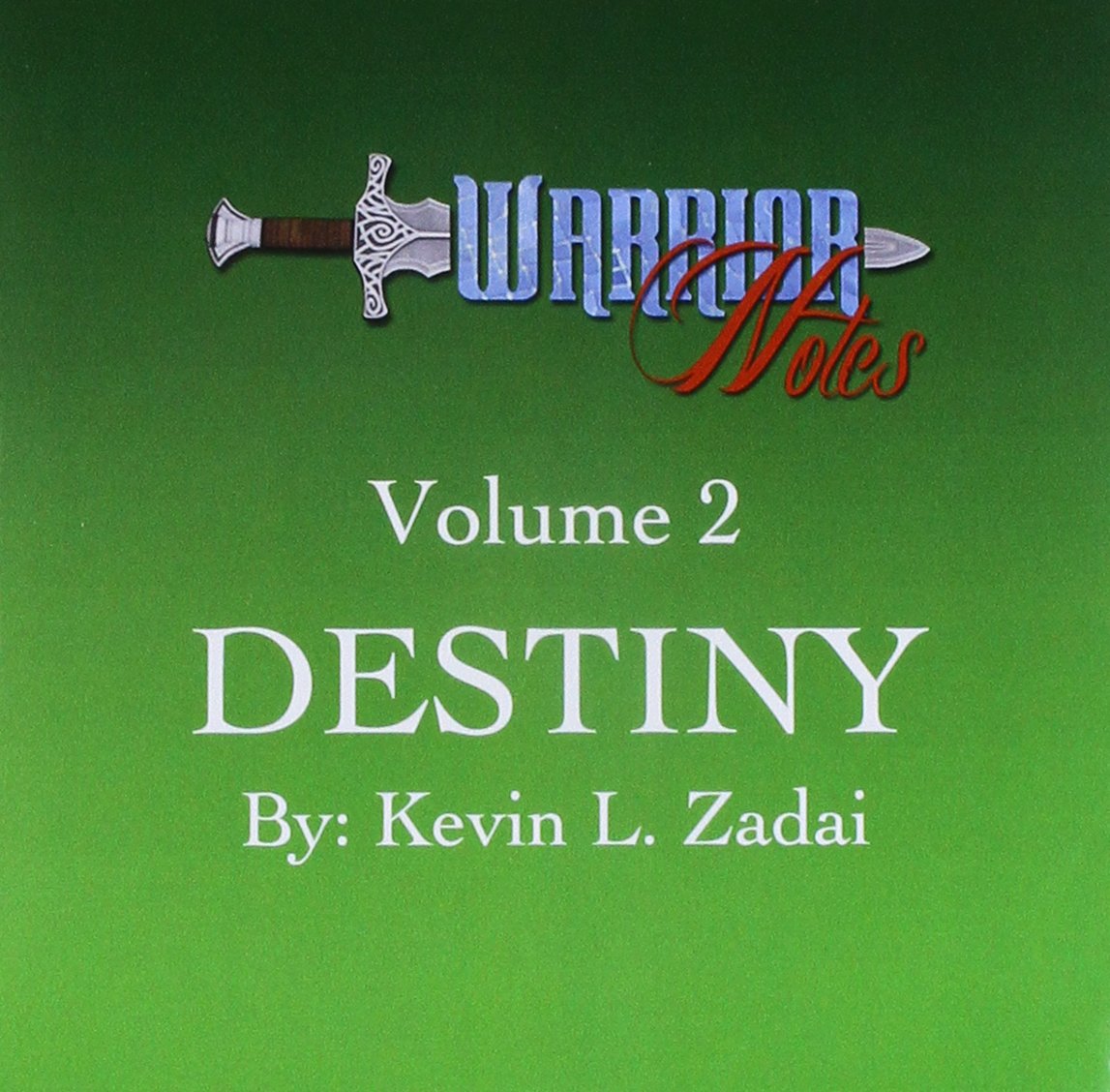Warrior Notes, Vol. 2: Destiny [Audio CD] Kevin Zadai