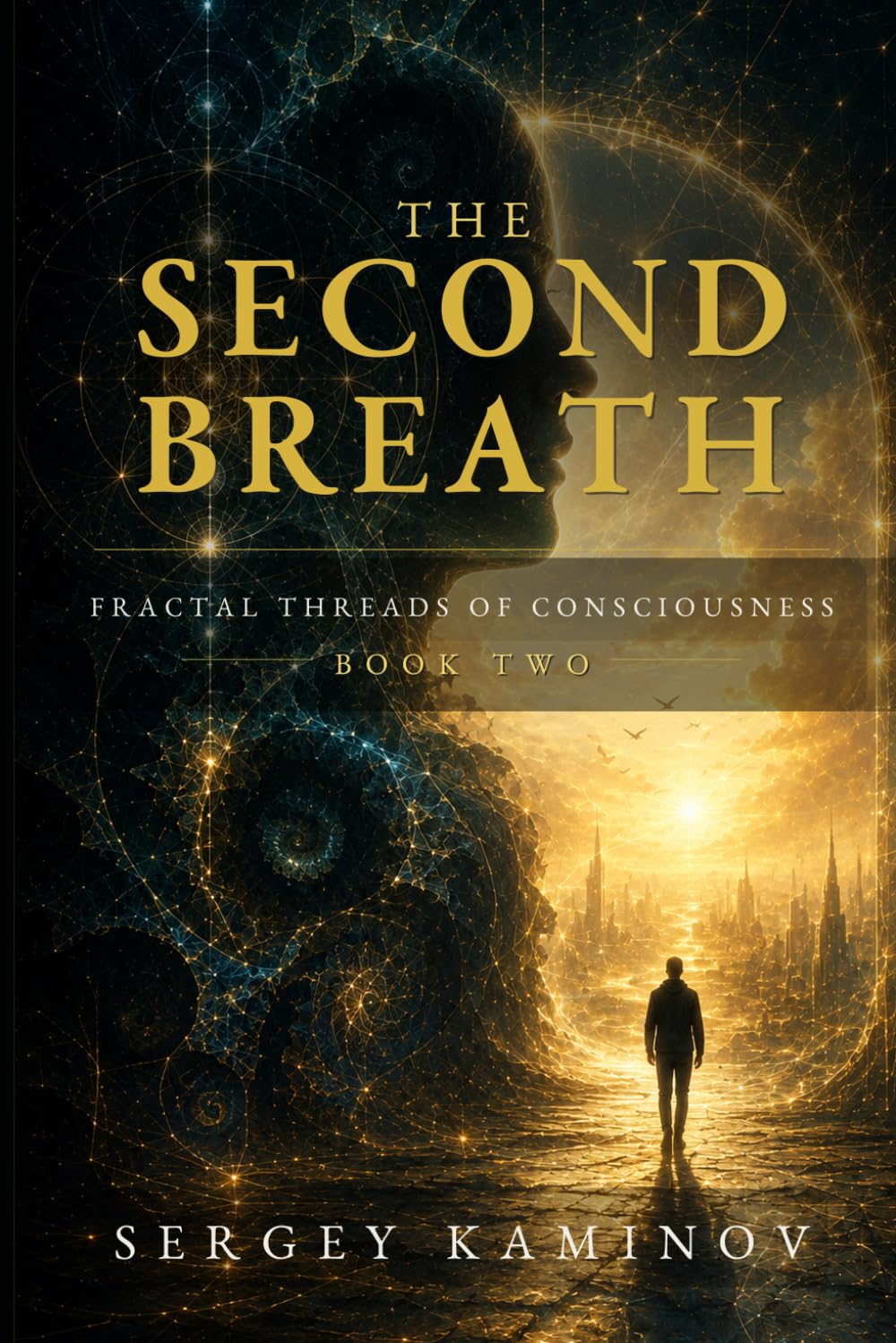 THE SECOND BREATH: Fractal Threads of Consciousness - Book Two