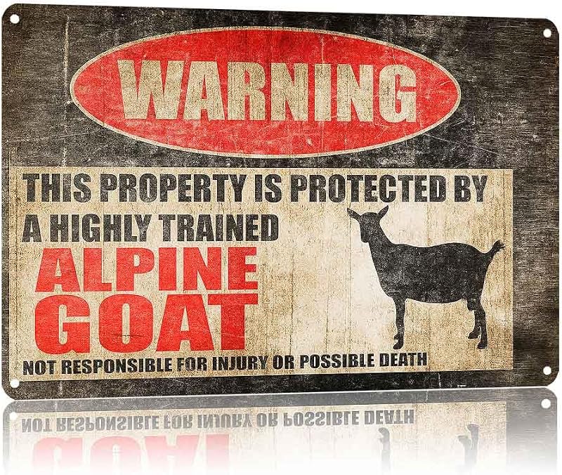 8 X 12 Inch Aluminum Warning Sign Property Protected By Highly Trained Alpine Goat Vintage Metal Wall Decor For Farm Ranch Garden Outdoor Home