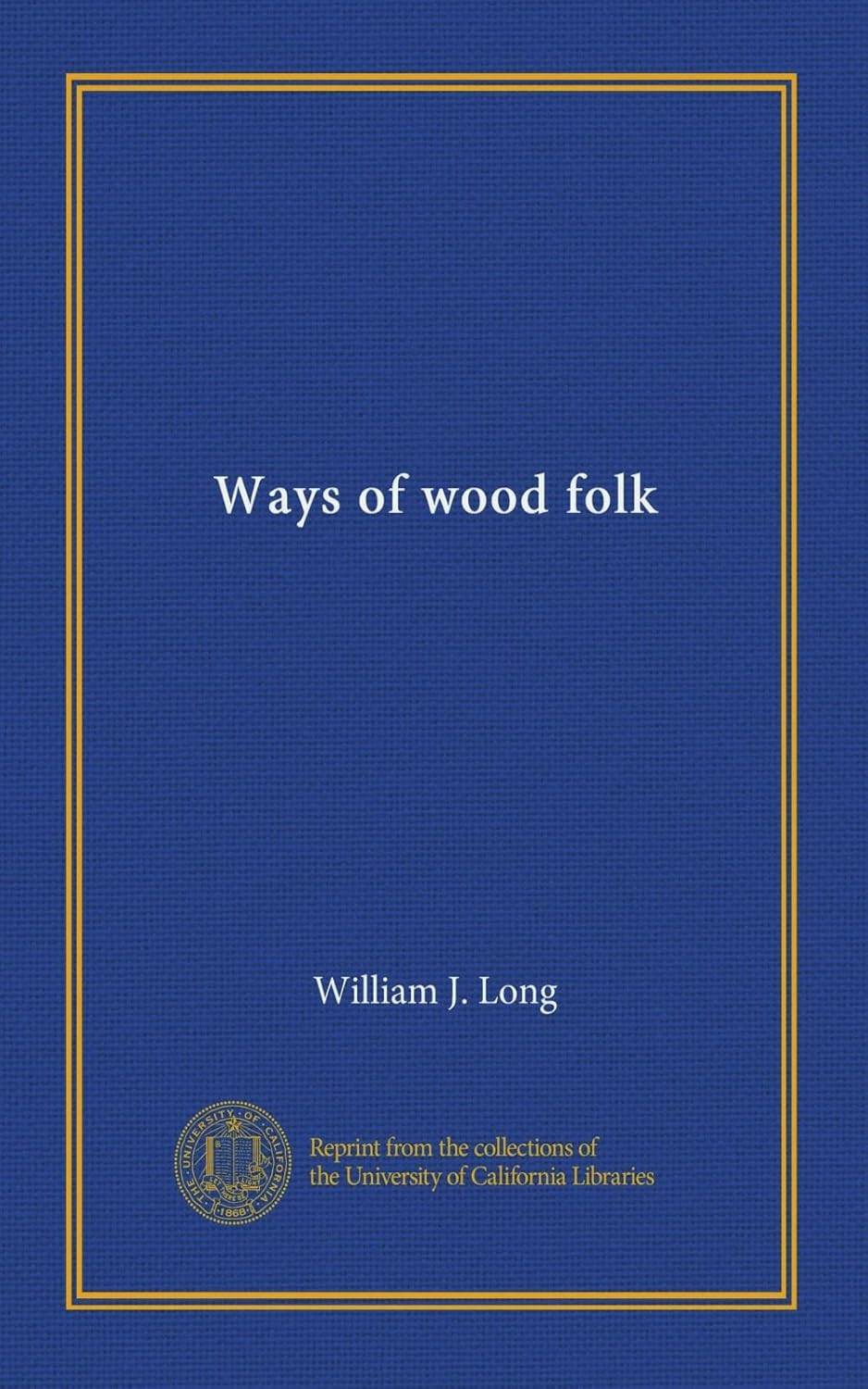 Ways of wood folk Long, William J. Books