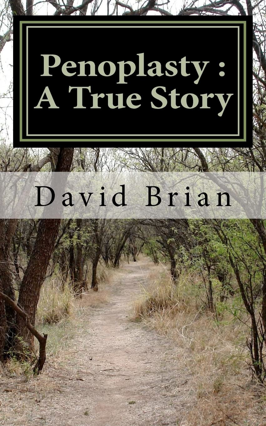 Penoplasty : A True Story Paperback – November 5, 2010