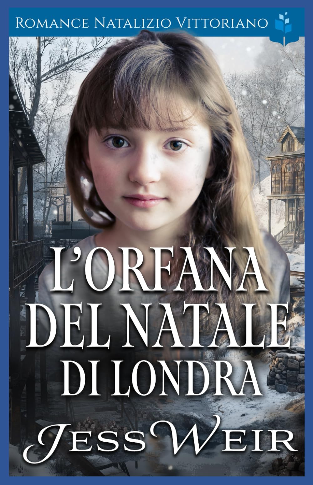 L’Orfana del Natale di Londra: Romance Natalizio Vittoriano