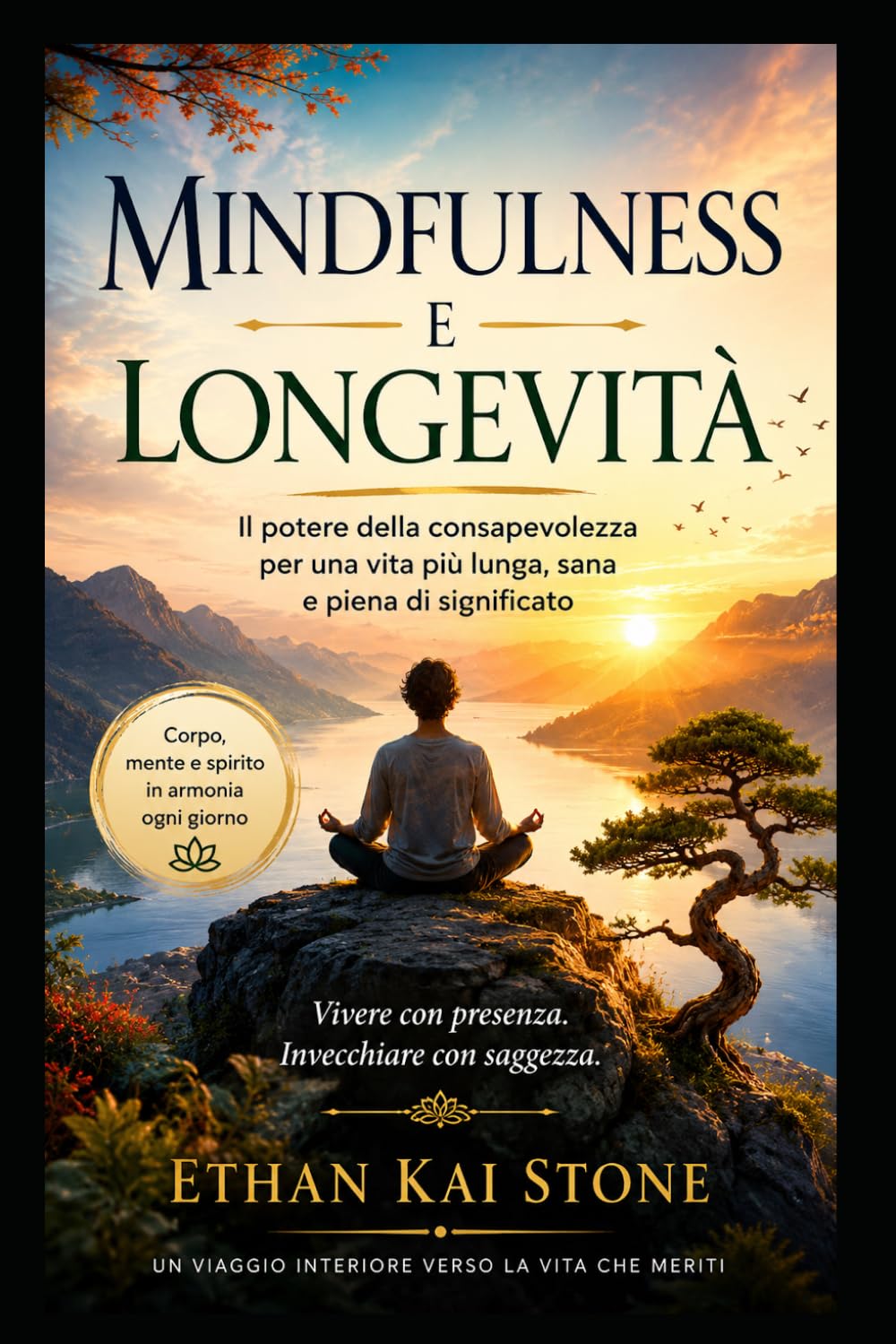 Mindfulness e Longevità: Vivere con presenza. Invecchiare con saggezza.