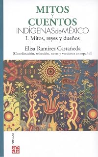Mitos y Cuentos Indigenas de Mexico i y II