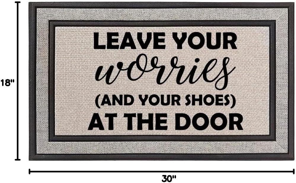 Daylor Outdoor Indoor Doormat 18" x 30" Gray/Beige/Black Rubber Backed Door Mat Leave Your Worries and Your Shoes at The Door Funny