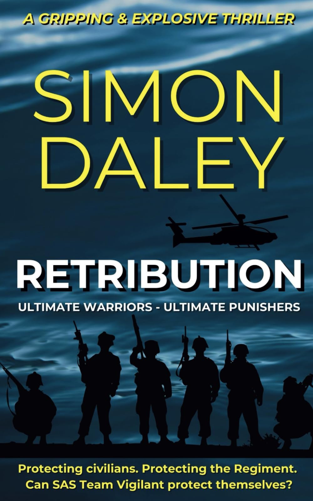 Retribution: The gripping and explosive SAS Team Vigilant debut. An action, espionage, crime thriller - you won't want to put down!