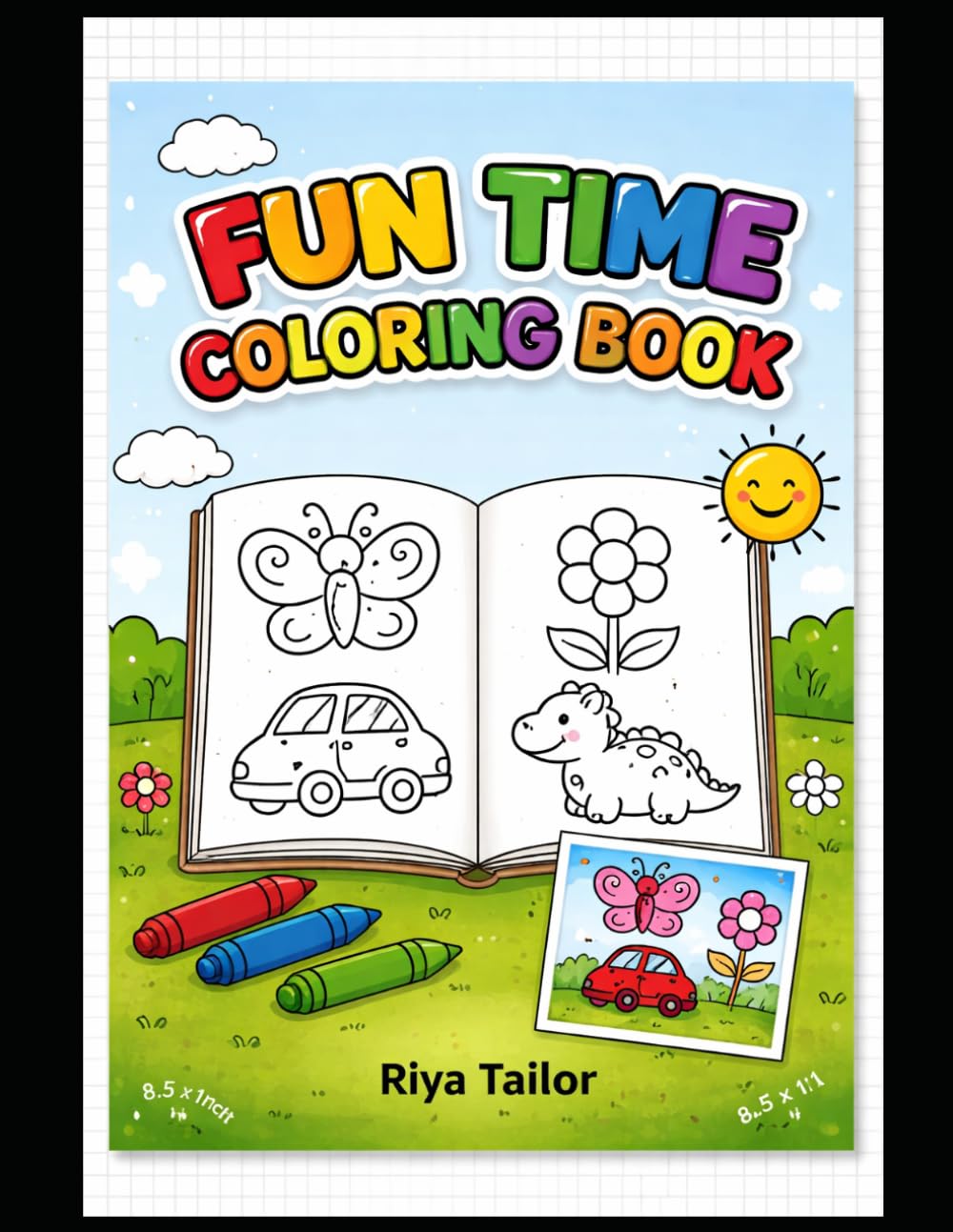 Fun Time Coloring Book: Fun & Easy Coloring Pages for Toddlers and Preschoolers | Simple Designs for Learning and Creativity
