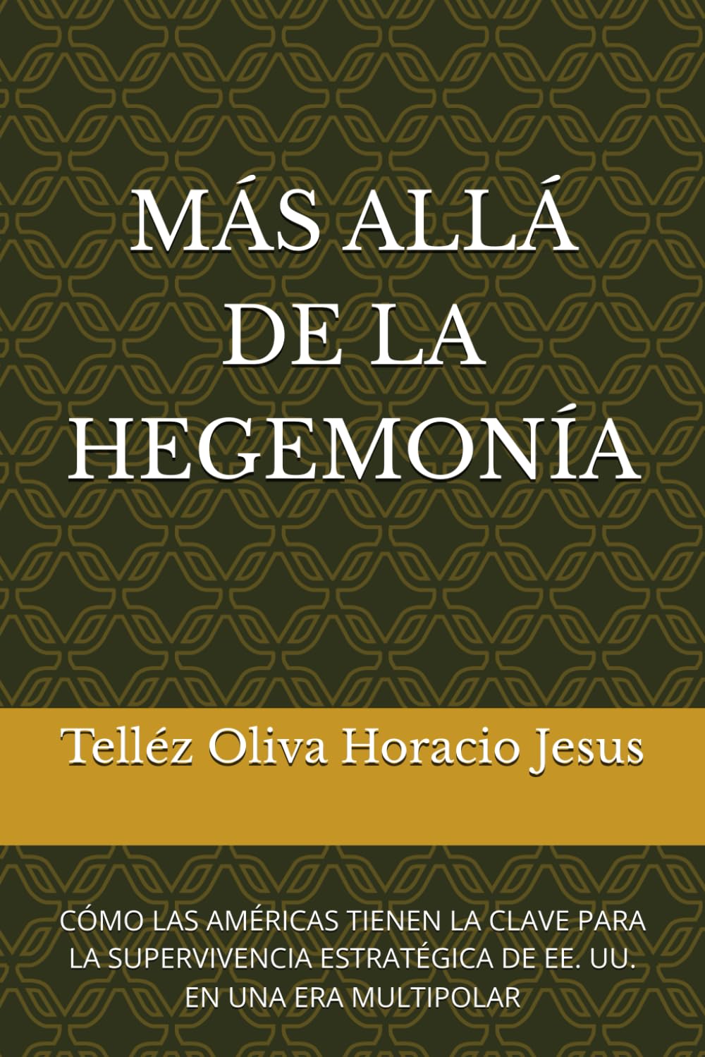 MÁS ALLÁ DE LA HEGEMONÍA: CÓMO LAS AMÉRICAS TIENEN LA CLAVE PARA LA SUPERVIVENCIA ESTRATÉGICA DE EE. UU. EN UNA ERA MULTIPOLAR