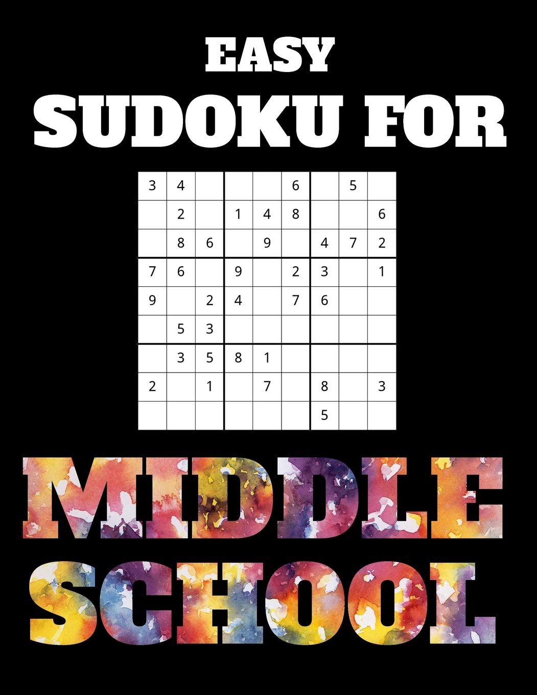 Easy Sudoku For Middle School: 100 Sudoku Puzzles With Answers: Puzzles, Passion: 9781099913495 ...