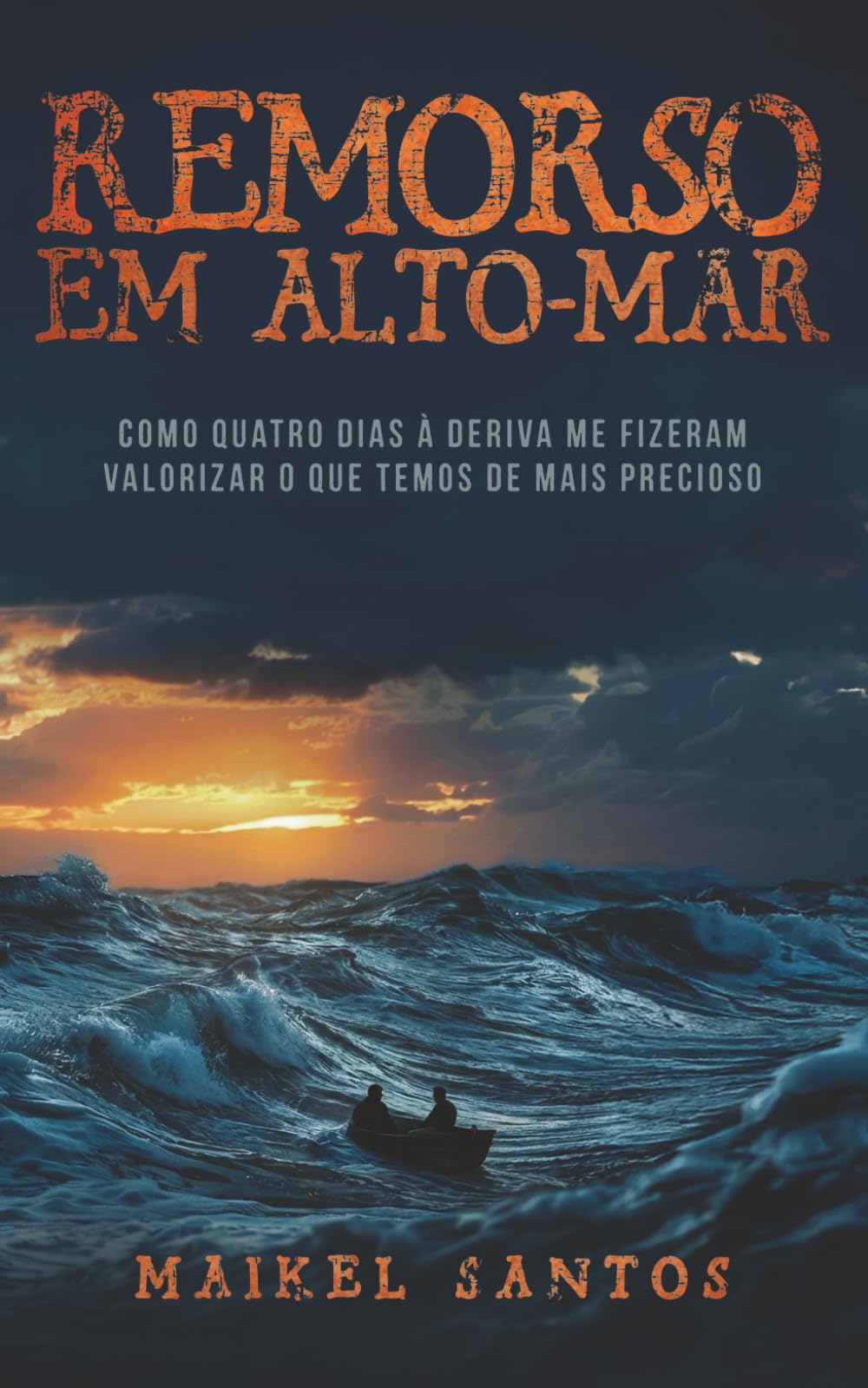 Remorso em Alto-Mar: Como 4 dias à deriva me fizeram valorizar o que temos de mais precioso