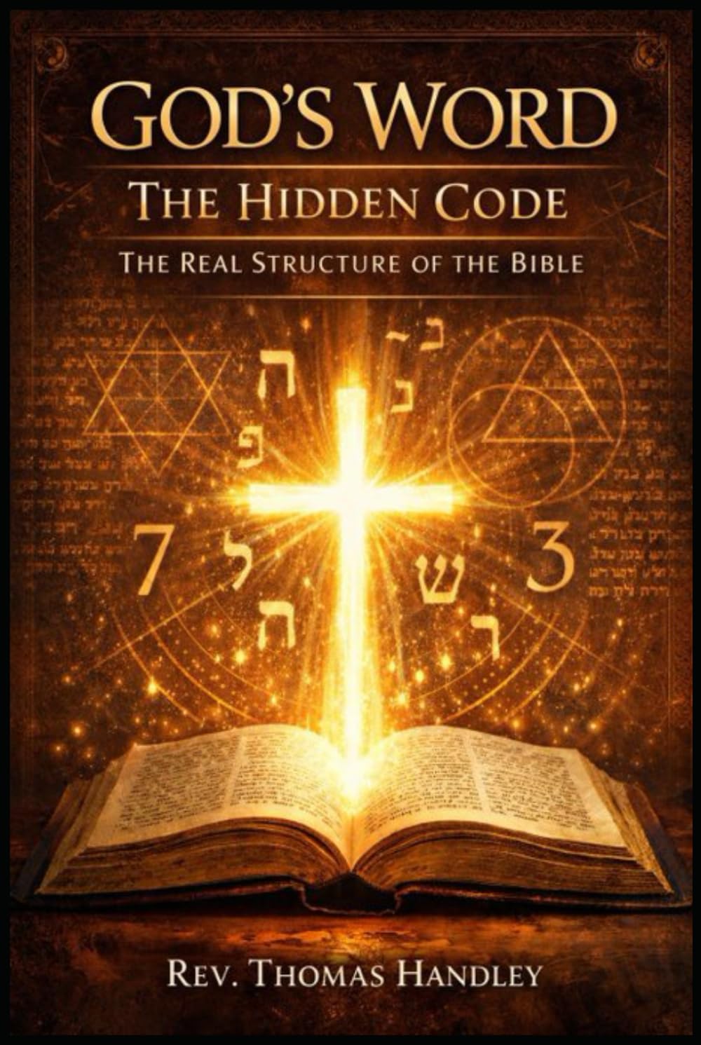 God’s Word: The Hidden Code — The Real Structure of the Bible