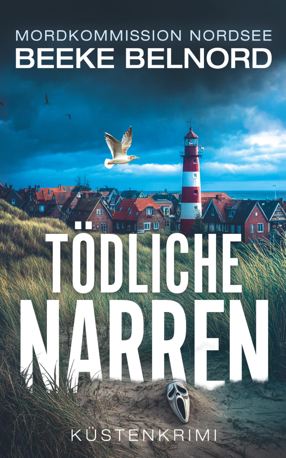 Tödliche Narren: Küstenkrimi (Mordkommission Nordsee)
