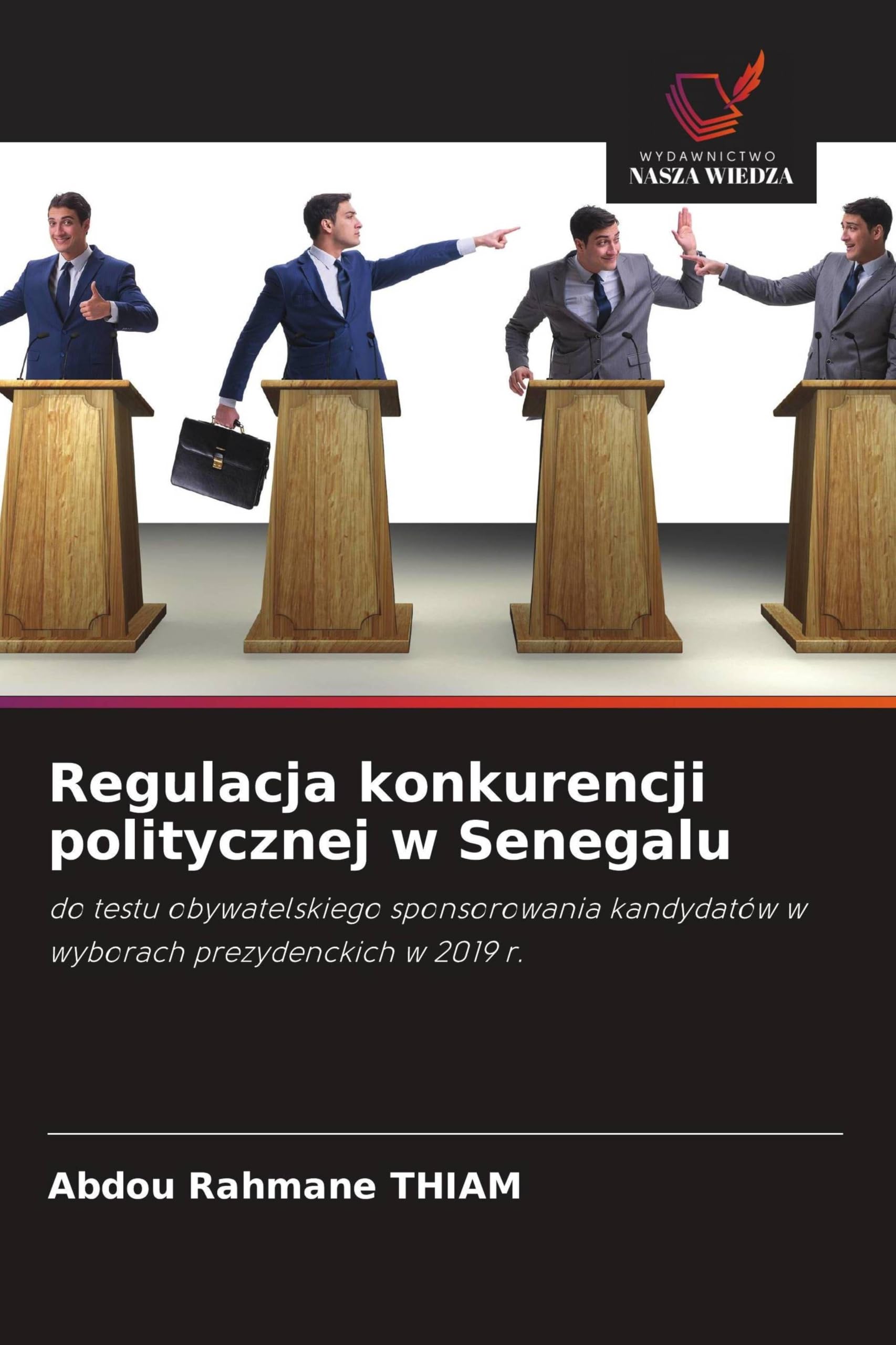 Regulacja konkurencji politycznej w Senegalu: do testu obywatelskiego sponsorowania kandydatów w wyborach prezydenckich w 2019 r.