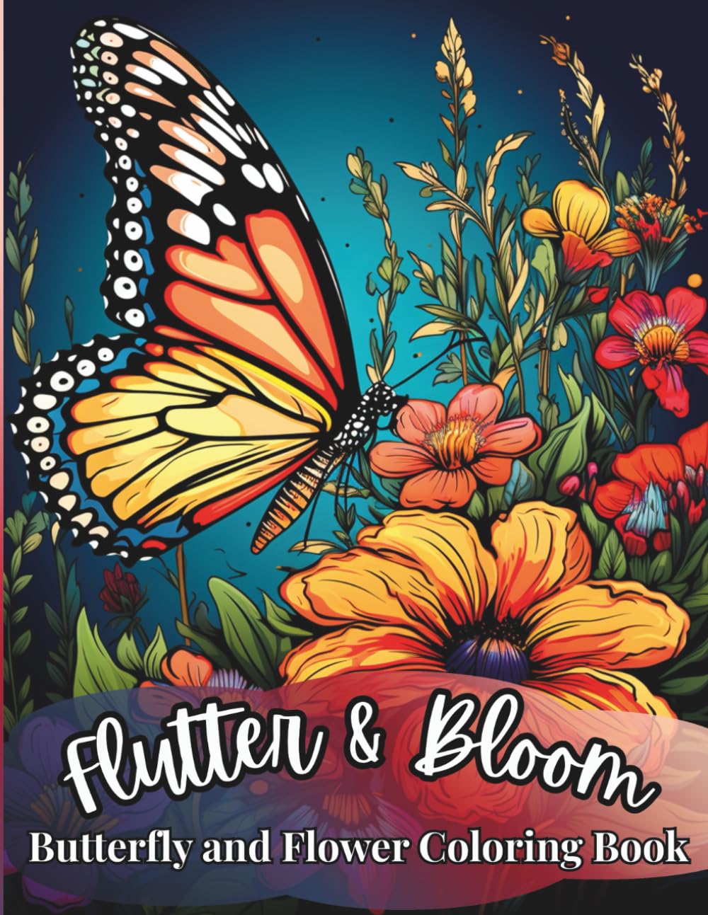 Flutter & Bloom: Butterlfy and Flower Coloring Book