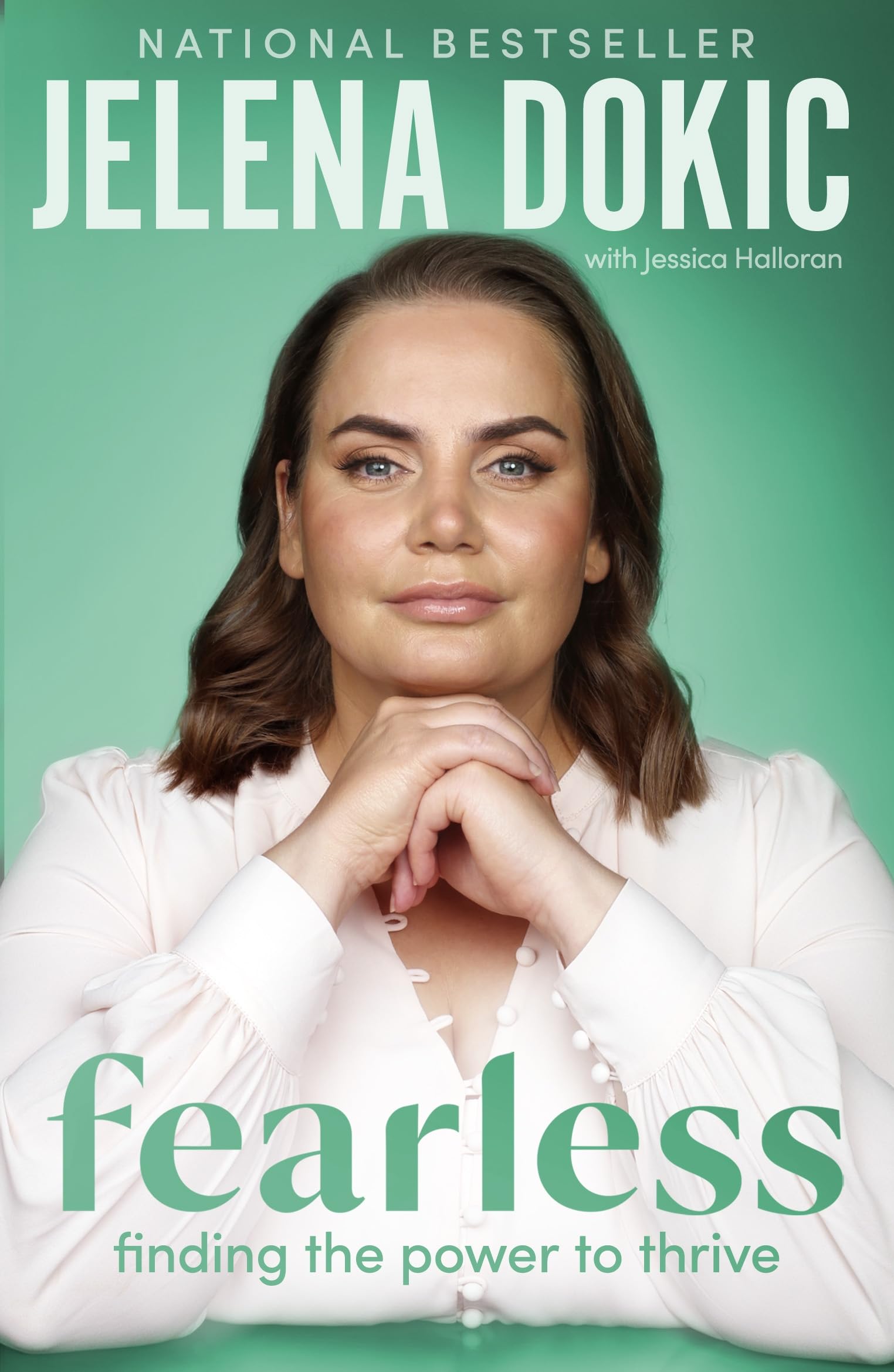 Fearless: Finding the Power to Thrive – From the bestselling author of Unbreakable