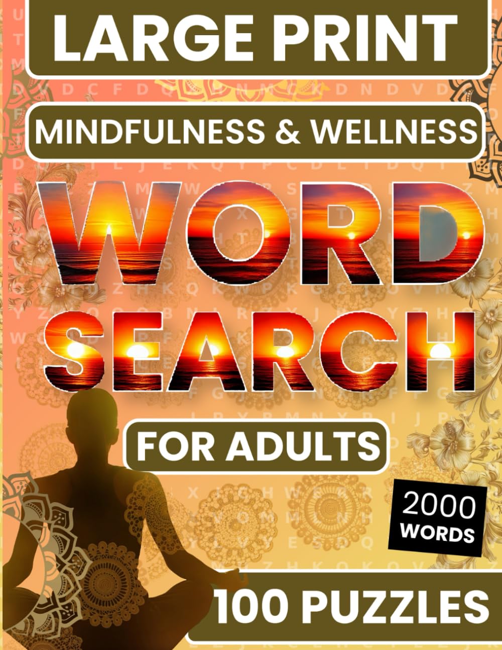Mindfulness: Calm and Relaxing Word Search Puzzles for Adults to Keep Your Mind Serene and Relaxed: Relax your mind and be calm with 200 puzzles