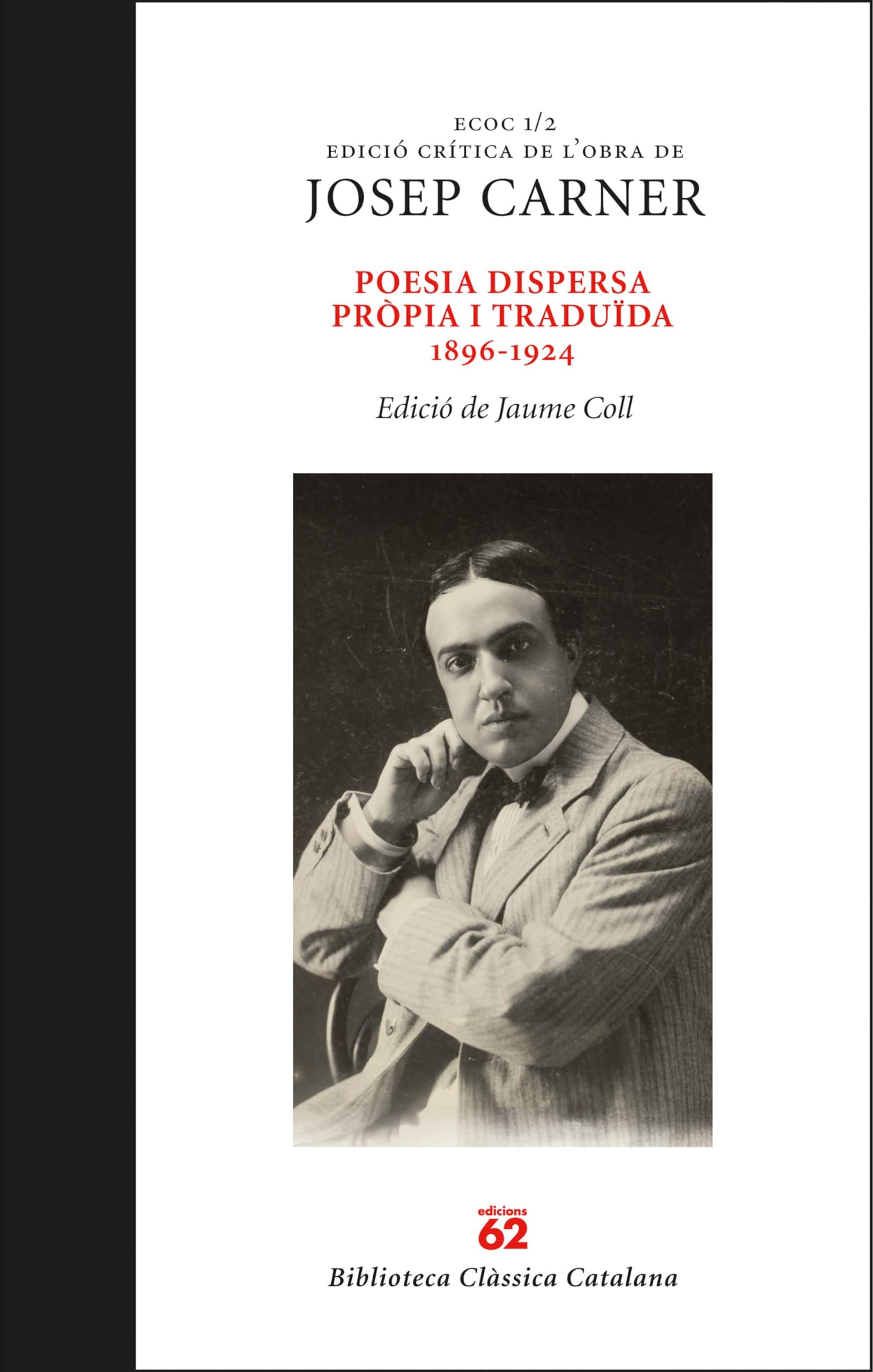 Poesia dispersa pròpia i traduïda 1896-1924 (Clàssics Catalans)