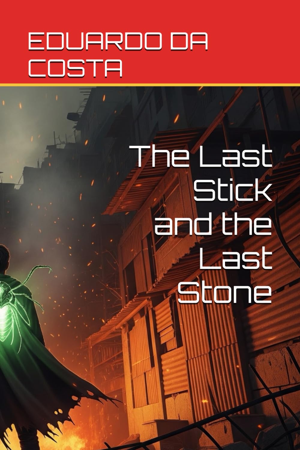 The Last Stick and the Last Stone (chronicles of Rio de merda)