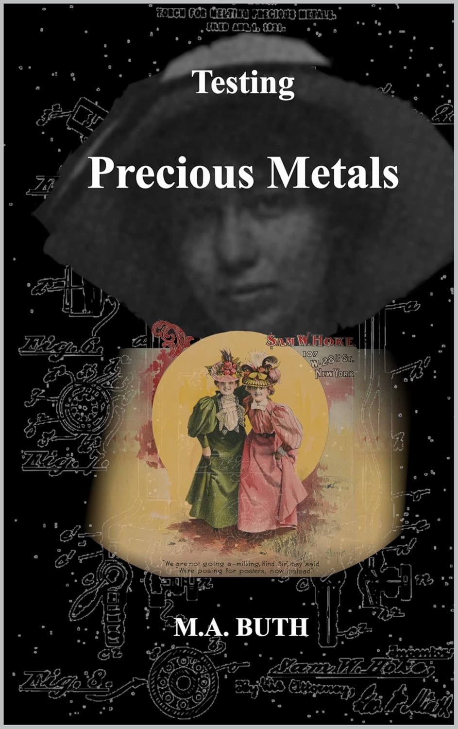 Testing Precious Metals: Gold, Silver, Platinum Metals - Identifying - Buying - Selling - A Handbook for the Jeweler, Dentist, Antiquarian, Layman      Kindle Edition