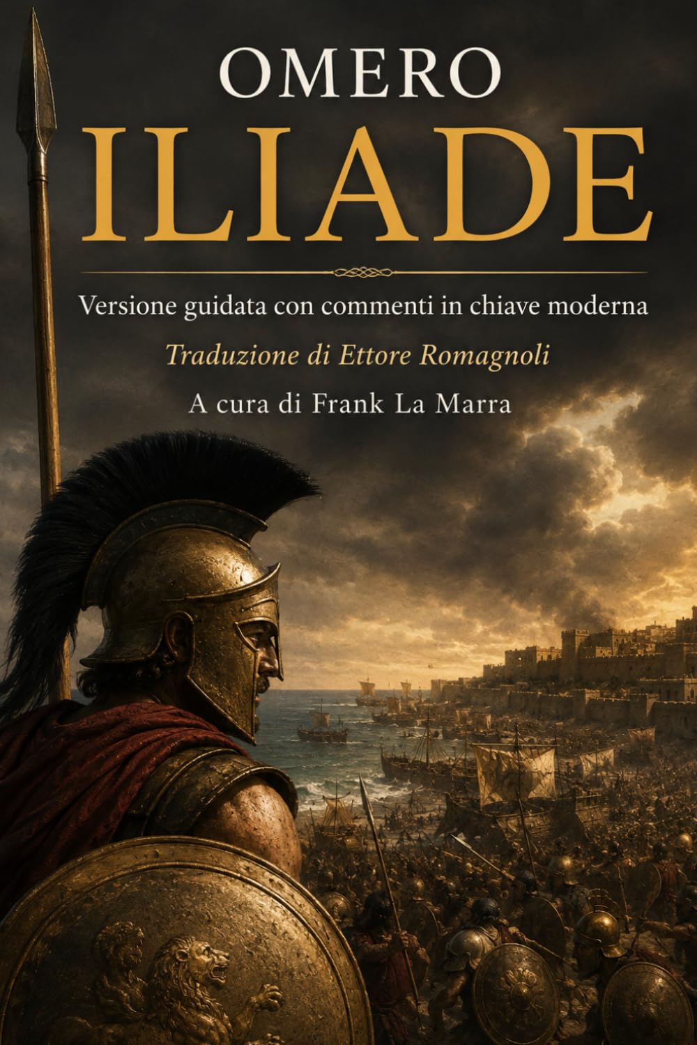 ILIADE: Racconto con commenti in chiave moderna