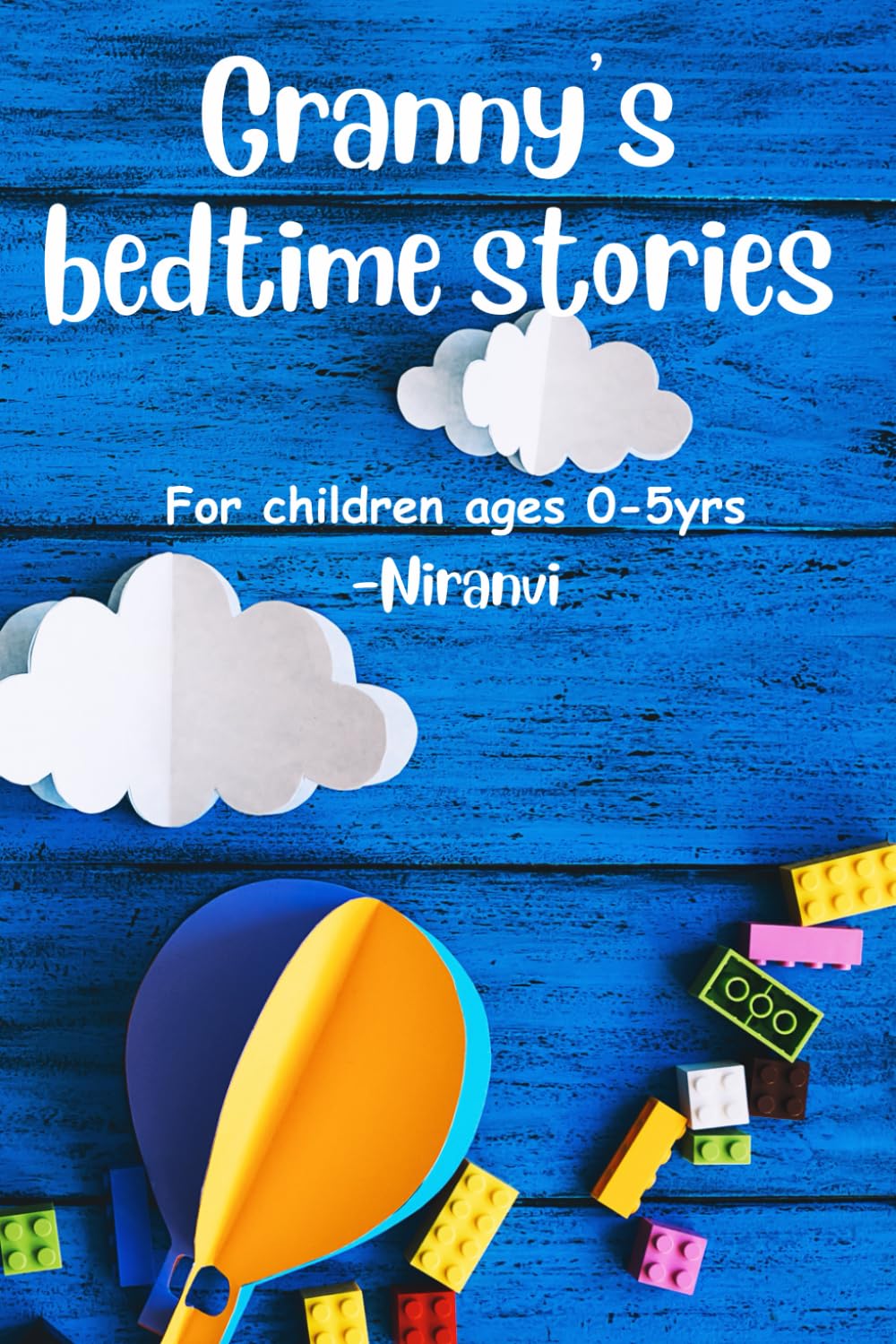 Granny’s bedtime stories: 10 bedtime stories for children ages 0-5yr