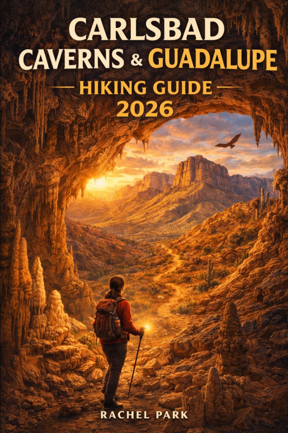 CARLSBAD CAVERNS & GUADALUPE HIKING GUIDE 2026