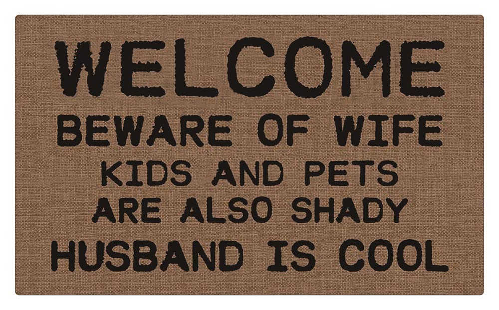 Doormat Entrance Mat - Funny Doormat - Welcome Beware of Wife Kids Pets Also Shady Husband is Cool Indoor Outdoor Decoration Door Mat 36X24 Inch