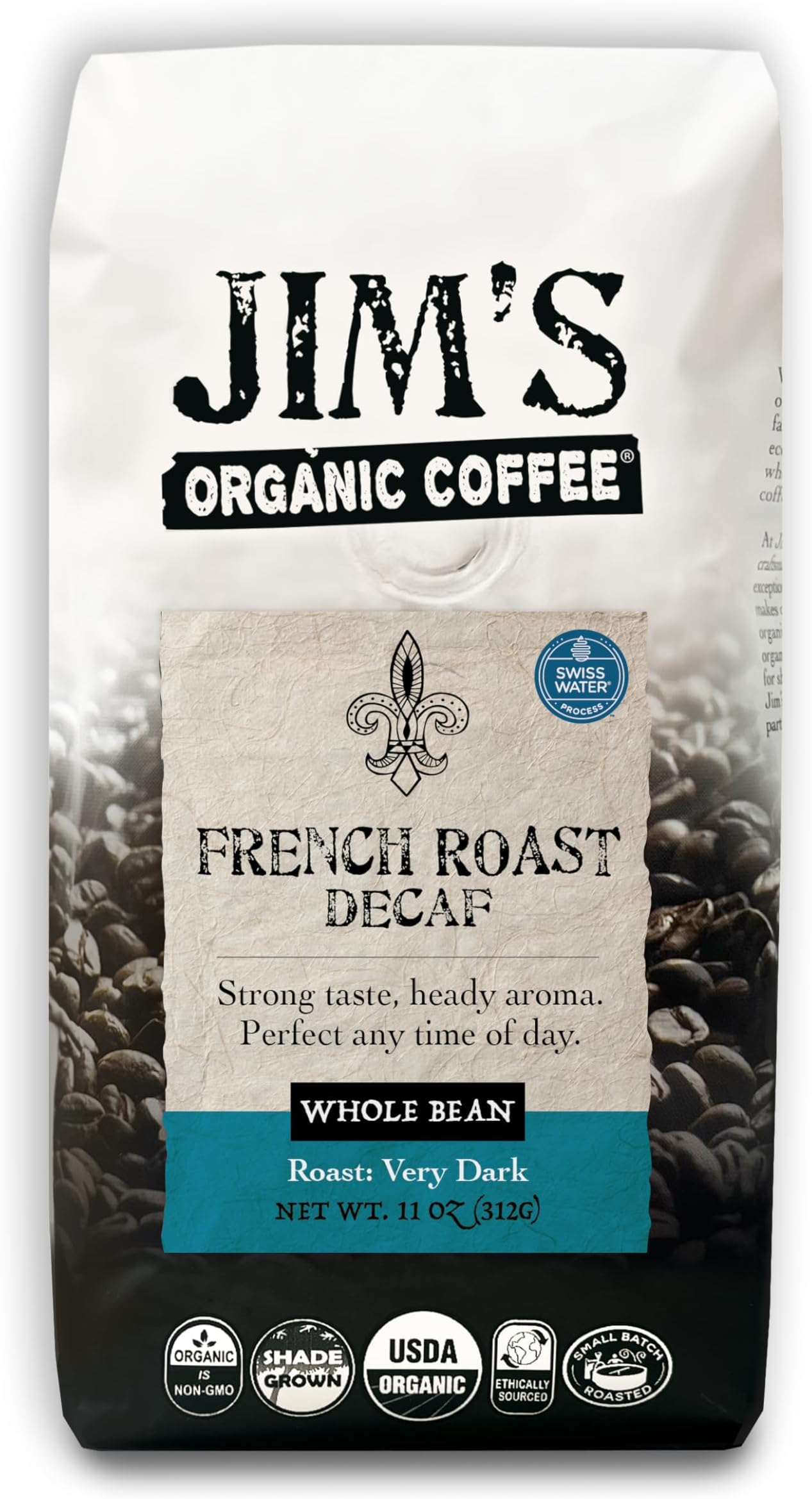 Jim's Organic Coffee French Roast Decaf, Dark Roast, Whole Bean, 11 ounce